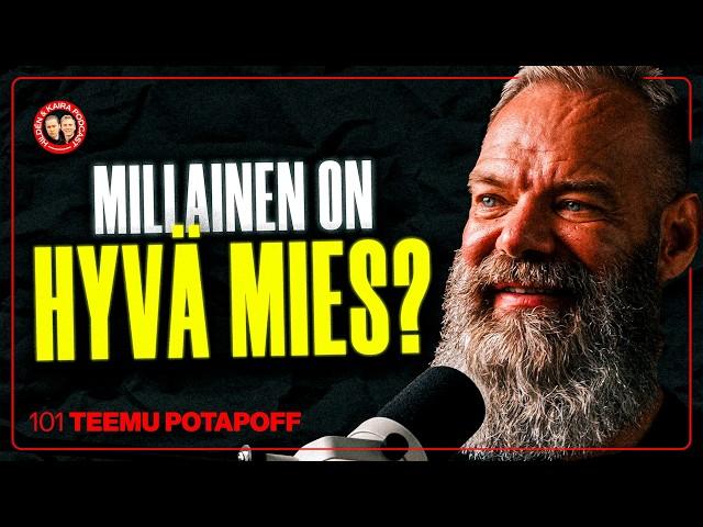 #101 – TEEMU POTAPOFF: Mitä haluan tyttäreni ajattelevan minusta aikuisena?