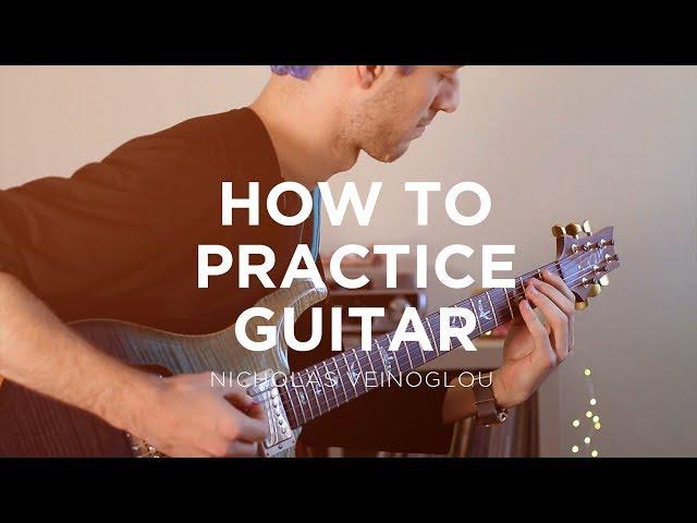 How to practice guitar and improve rapidly