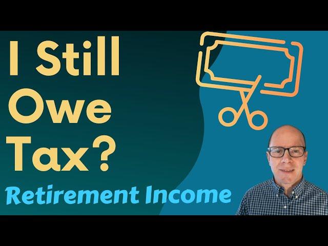 Taxes in Retirement: Why You Still Pay Tax (For Income & Investments)