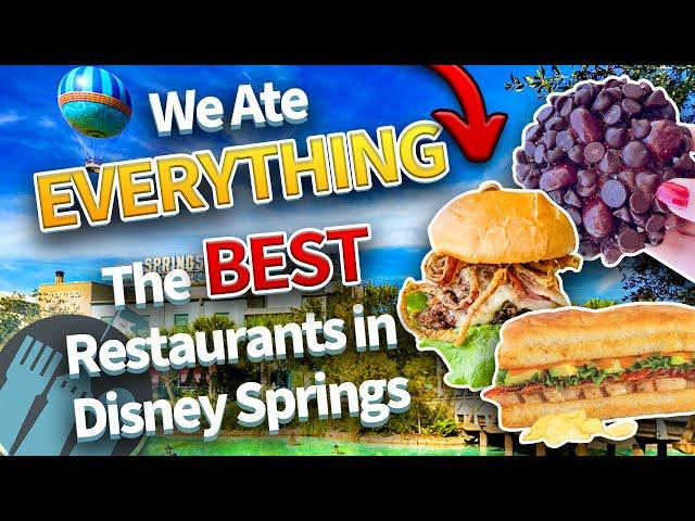 We’ve Eaten at Every Disney Springs Restaurant These Are the BEST