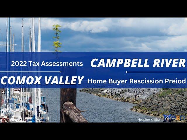 2022 Tax Assessments & Home Buyer Rescission Period Vancouver Island British Columbia Real Estate.