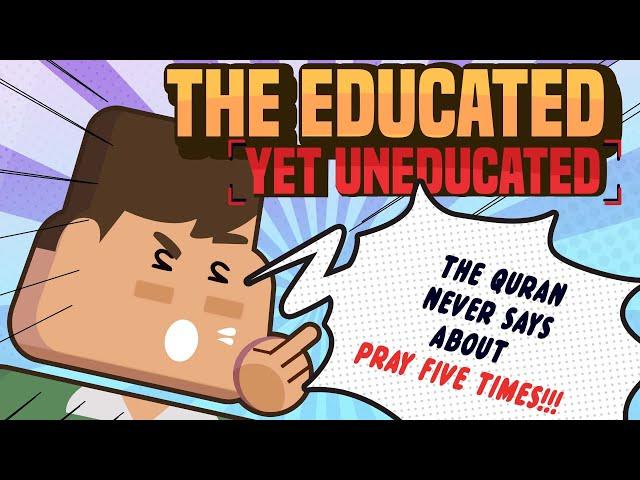 Educated yet Uneducated - Nouman Ali Khan