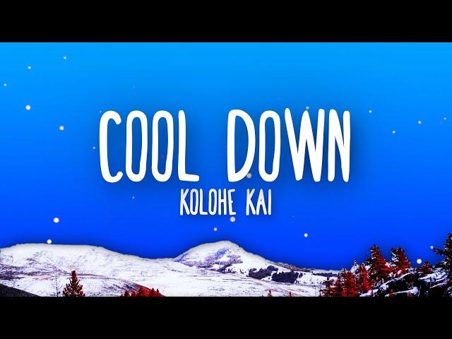 Kolohe Kai - Cool Down (Lyrics)