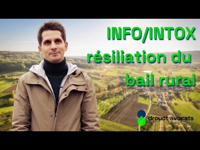 INFO/INTOX : la résiliation du bail rural