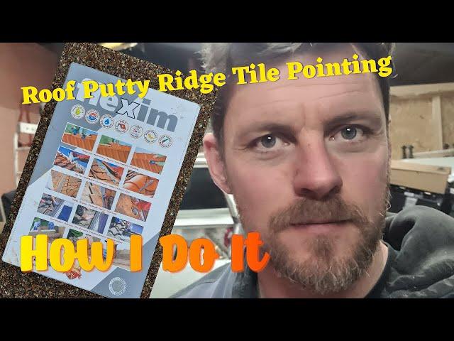 Repointing Ridge Tiles with Flexim Roofing Putty | Cost Comparison & Application Guide