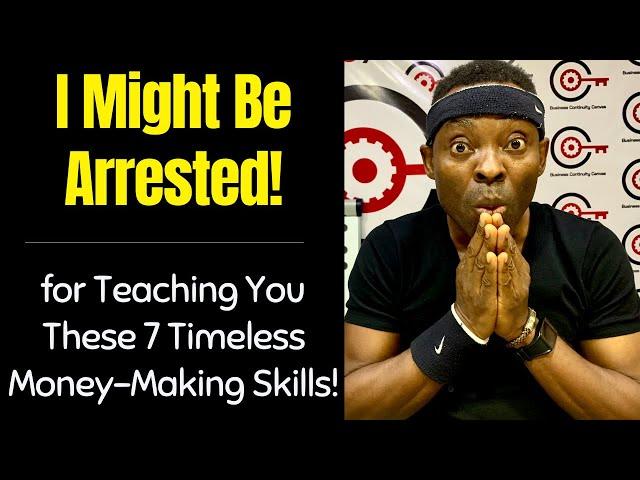 I Might Be Arrested for Teaching You These 7 Timeless Money-Making Skills! | Ogbo Awoke Ogbo