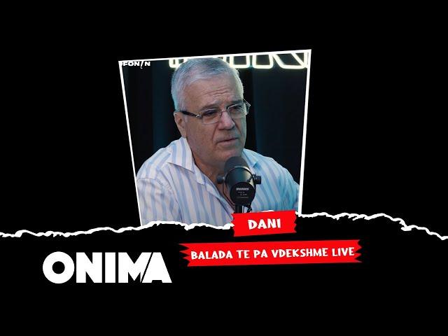 Dani - Kendon baladat e pavdekshme LIVE