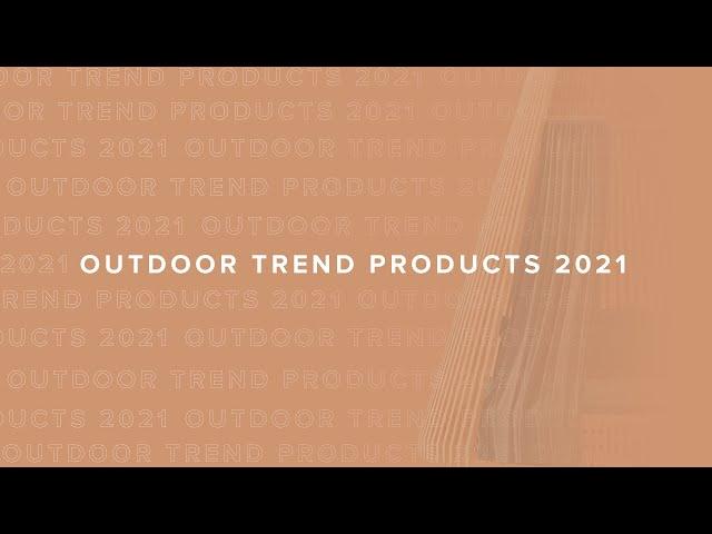 Discover Outdoor Trend Products 2021