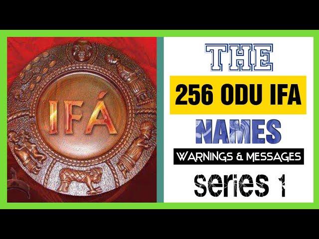 The 256 Odu Ifa Names, Warnings and Messages - Series 1 | Unveiling the Wisdom of Ifa