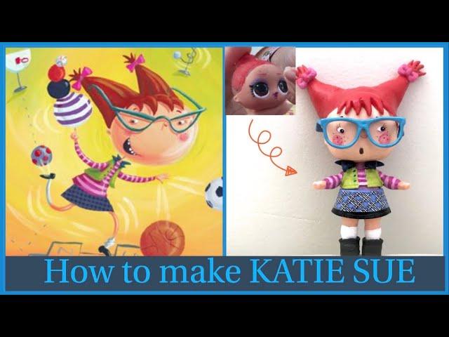 Making “KATIE SUE” from “The Recess Queen” out of old LOL surprise doll / Doll makeover