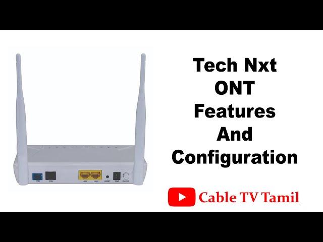 Technxt Onu Router Features And Configuration In Tamil | Cable TV Tamil