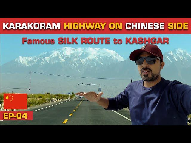 Travel to KASHGAR  The Hub of 2000 years old SILK ROUTE | XINJIANG | EP-04 | CHINA SERIES