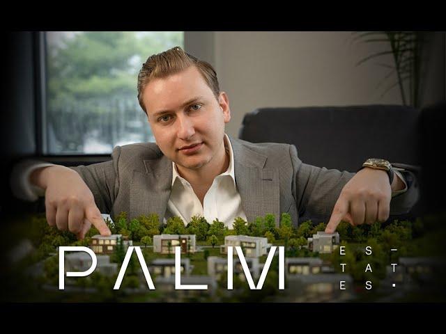 Introducing Palm Estates