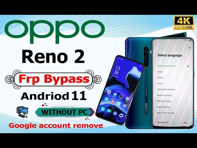 How to  Oppo Reno 2 Frp Bypass Android 11 Without Pc  Gmail/Google Account Unlock  Without PC 2024