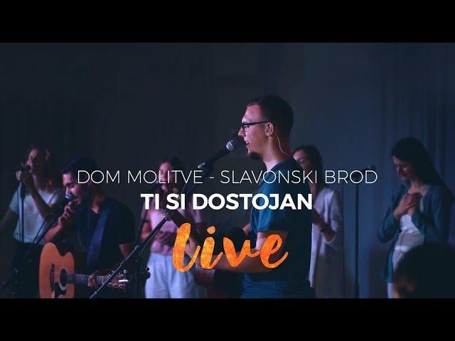 Ti si dostojan (Live) - Dom molitve SB || Worthy of It All