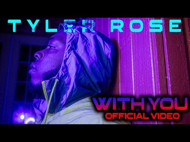 Tyler Rose - With You (Official Video)