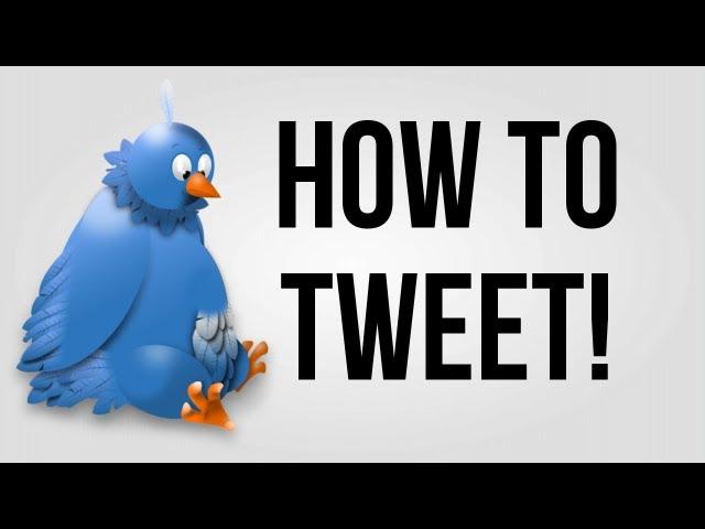 How To Tweet!