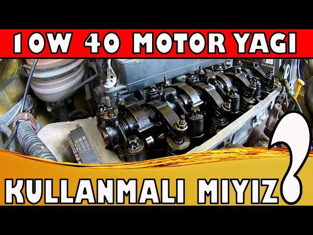 10W 40 Motor Yağı Hangi Araçlarda Kullanılır? 10W 40 Motor Yağı Özellikleri Nelerdir