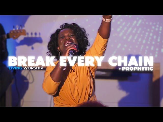 BREAK EVERY CHAIN + PROPHETIC // Worship Moments