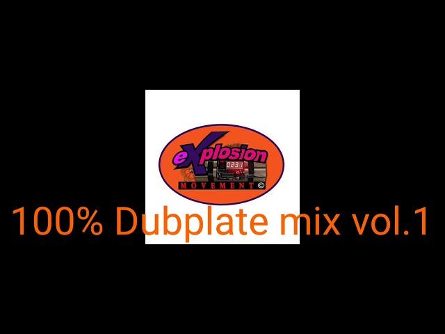 100% Dubplate mix vol.1| Explosion Movement Sound