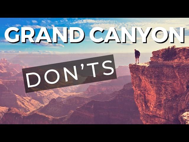 Mistakes of Visiting the Grand Canyon!