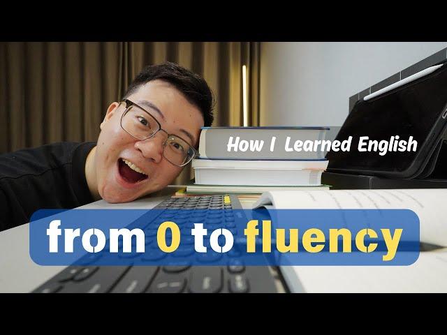 How I Learned English as an Adult: From Zero to Fluency