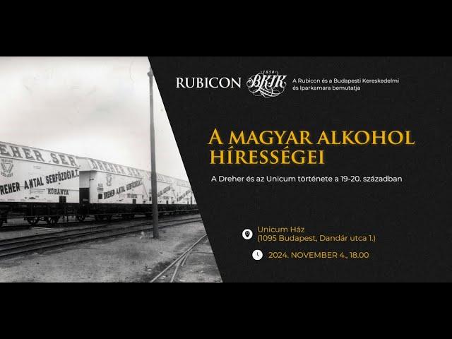 A magyar alkohol hírességei – A Dreher és az Unicum története - Rubicon-est