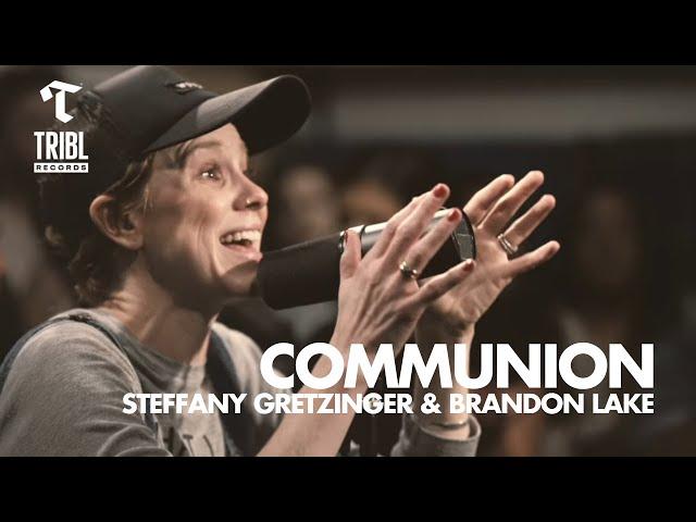 Communion (feat. Steffany Gretzinger & Brandon Lake from Bethel Music) | Maverick City | TRIBL