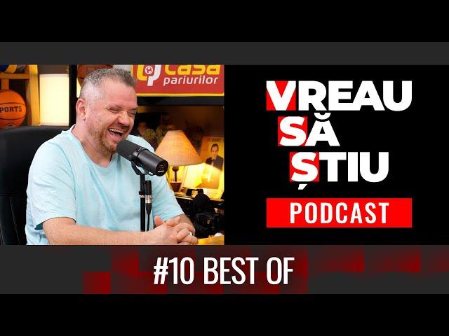 Best Of #10 Vreau Să Știu Podcast cu Cătălin Oprișan