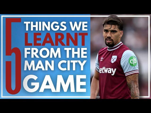 5 THINGS WE LEARNT FROM THE MAN CITY GAME | WEST HAM 1-3 MAN CITY