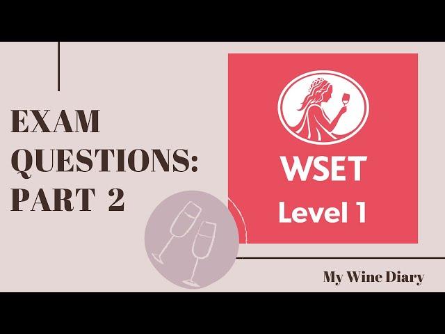 WSET Level 1 Exam Questions Explained for Wine Enthusiasts