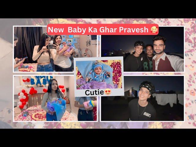 New Baby Ka Ghar Pravesh  || Cutie Ka Ghar Main Welcome  || Vlog-: 56 || @chotanawab