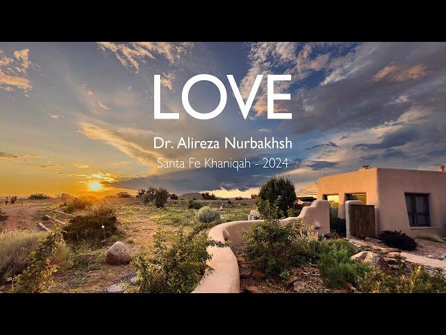 Love - Discourse by Dr. Alireza Nurbakhsh