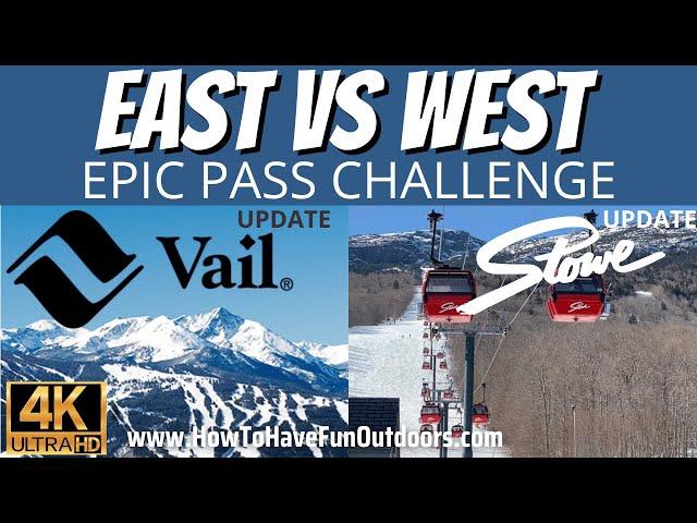 STOWE VS. VAIL - EPIC PASS CHALLENGE