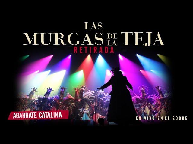 Agarrate Catalina - Las Murgas de La Teja