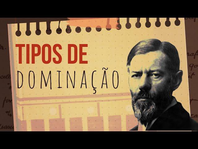 Lendo Clássicos: Max Weber e os Tipos de Dominação