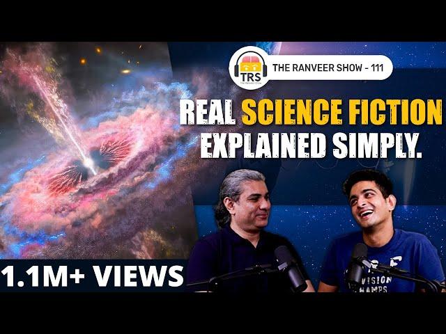 Mind-bending Secrets Of The Universe Explained Simply ft. Abhijit Chavda | The Ranveer Show 111