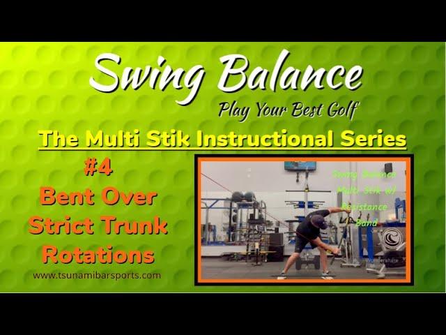 Swing Balance Multi Stik Bent Over Trunk Rotations