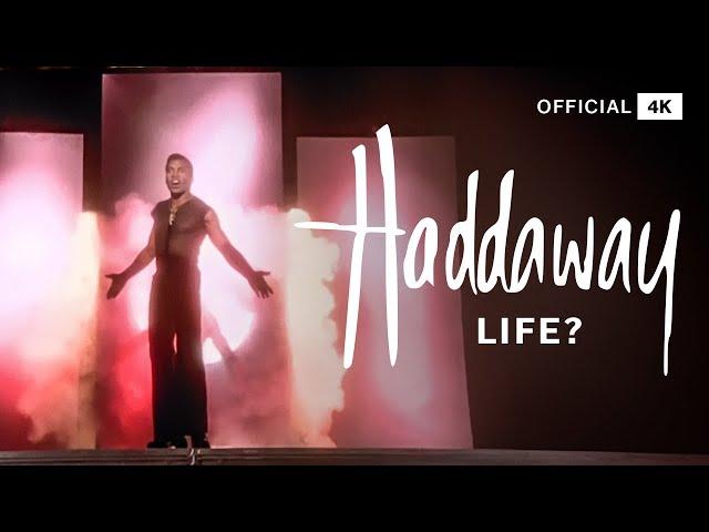 Haddaway - Life (4K Version)