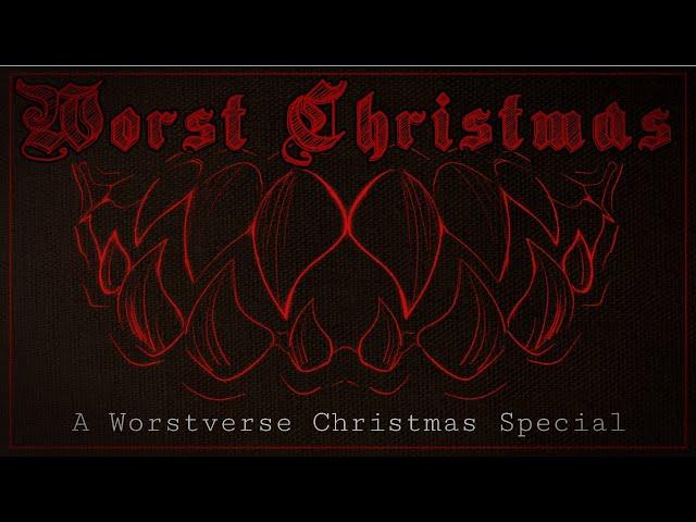 Worst Christmas | WORSTVERESE SERIES