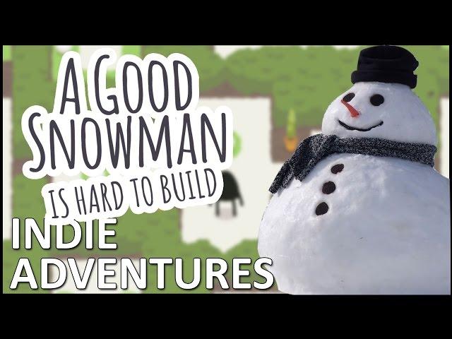 ►A Good Snowman is Hard to Build (Gameplay Preview+Commentary)