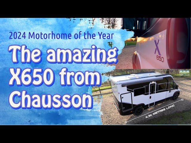 2024 Motorhome of the Year - Chausson's X650 is a game-changer!