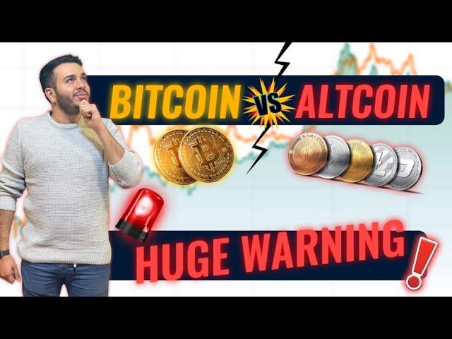 BITCOIN VS. ALTCOINS!!! HUGE WARNING TO ALL CRYPTO TRADERS!!!!