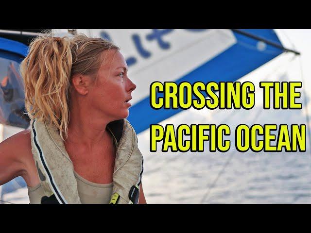 The Reality of Sailing Across the Pacific Ocean (Part 1) - Episode 109