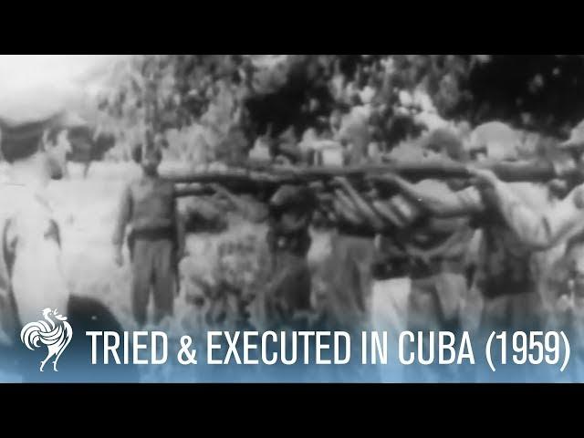 Former Government Official Tried & Executed in Cuba (1959) | War Archive