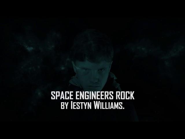 IESTYN WILLIAMS'S SPACE ENGINEERS ROCK