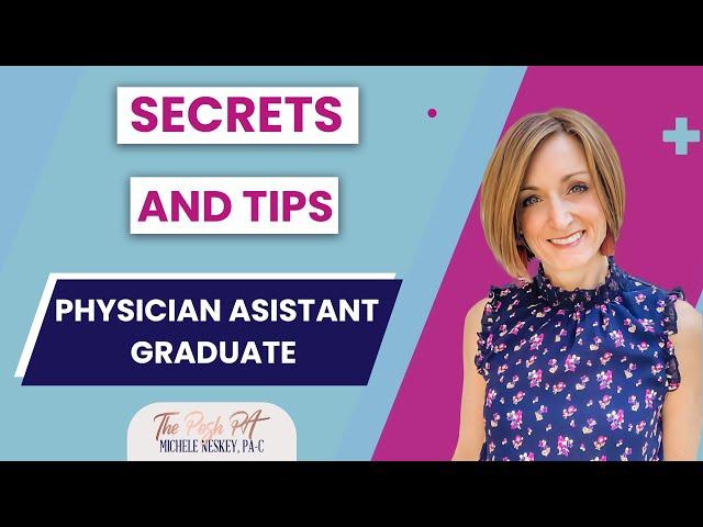 Secrets and Tips From a Physician Assistant Graduate  | The Posh PA