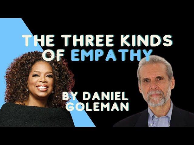 The three kinds of empathy, by Daniel Goleman