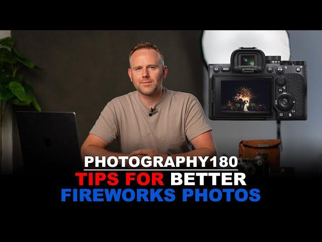 Photography 180 | Ep 29 | Tips for Better Fireworks Photos