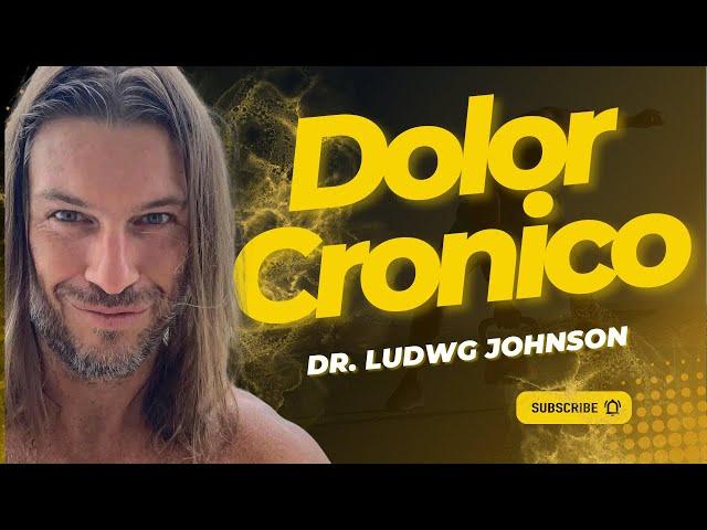 Descubre la solución al DOLOR crónico con el Dr. Ludwig Johnson